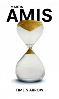 Time's Arrows - Martin Amis