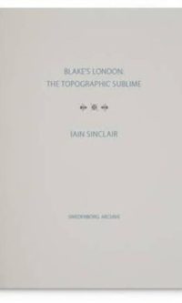 Blake's London: the Topographic Sublime
