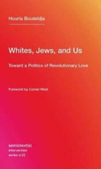 Whites, Jews, and us