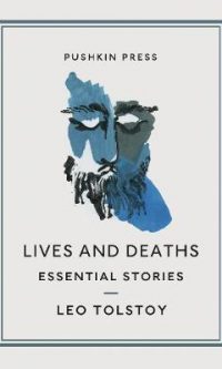 Lives & Deaths - Leo Tolstoy