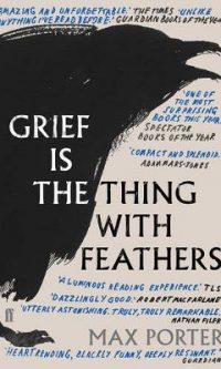 Grief is the Thing with Feathers