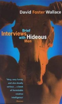 Brief Interviews with Hideous Men