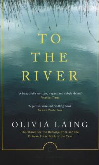 To the River: A Journey Beneath the Surface
