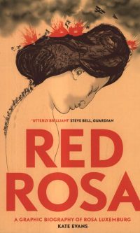 Red Rosa Biography Of Rosa Luxemburg