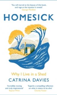 Homesick: Why I Live in a Shed