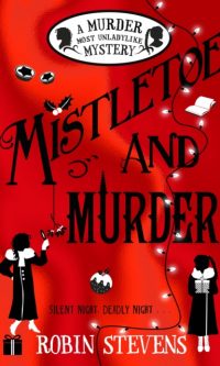 Murder Most Unladylike 5 Mistletoe & Mur