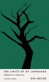 The Limits of My Language: Meditations on Depression - Eva Meijer