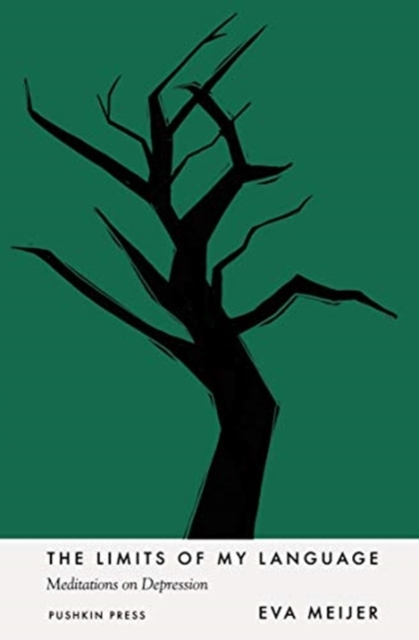 The Limits of My Language: Meditations on Depression - Eva Meijer