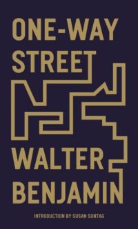 One-Way Street and Other Writings