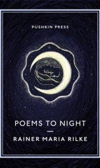Poems to Night - Rainer Maria Rilke