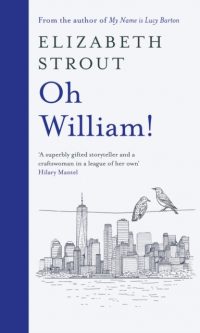 Oh William! - Elizabeth Strout