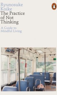 The Practice of Not Thinking