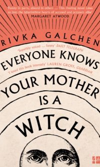 Everyone Knows Your Mother Is a Witch
