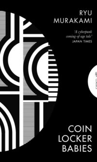 Coin Locker Babies - Ryu Murakami