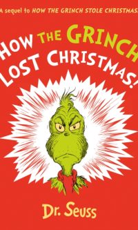 How the Grinch lost Christmas! - Dr. Seuss