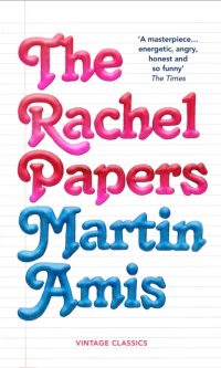 The Rachel Papers - Martin Amis