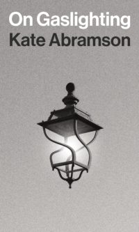 On Gaslighting - Kate Abramson