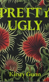 Pretty Ugly - Kirsty Gunn