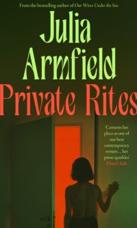 Private Rites - Julia Armfield