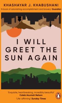 I will greet the sun again