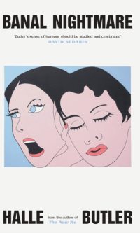 Banal Nightmare - Halle Butler
