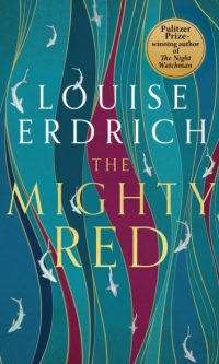 The Mighty Red - Louise Erdrich