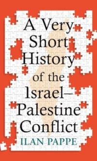A very short history of the Israel-Palestine conflict