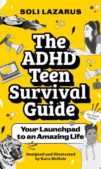 The ADHD teen survival guide