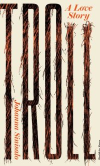 Troll: A Love Story - Johanna Sinisalo