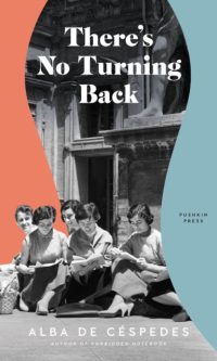 There's No Turning Back - Alba de Cespedes