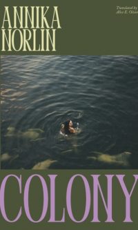 Colony - Annika Norlin