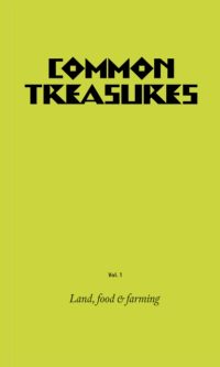 Common Treasures. Book 1 Land, Food and Farming