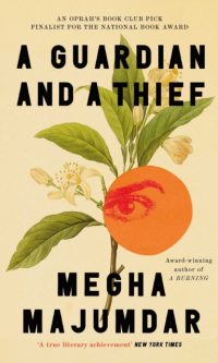 A Guardian and a Thief - Megha Majumdar