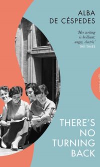 There's No Turning Back - Alba de Cespedes