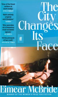 The City Changes Its Face - Eimear McBride