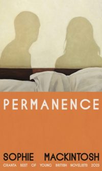 Permanence - Sophie Mackintosh