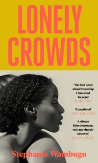 Lonely Crowds - Stephanie Wambugu