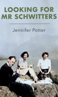 Looking for Mr Schwitters - Jennifer Potter
