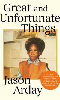 Great and Unfortunate Things - Jason Arday